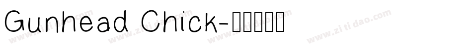 Gunhead Chick字体转换